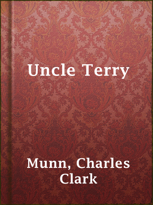 Title details for Uncle Terry by Charles Clark Munn - Available
